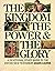 The Kingdom the Power and the Glory: A Devotional Study Guide to the Entire New Testament