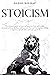Stoicism: The Ultimate Guid...