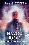 Havoc Rises by Millie Copper
