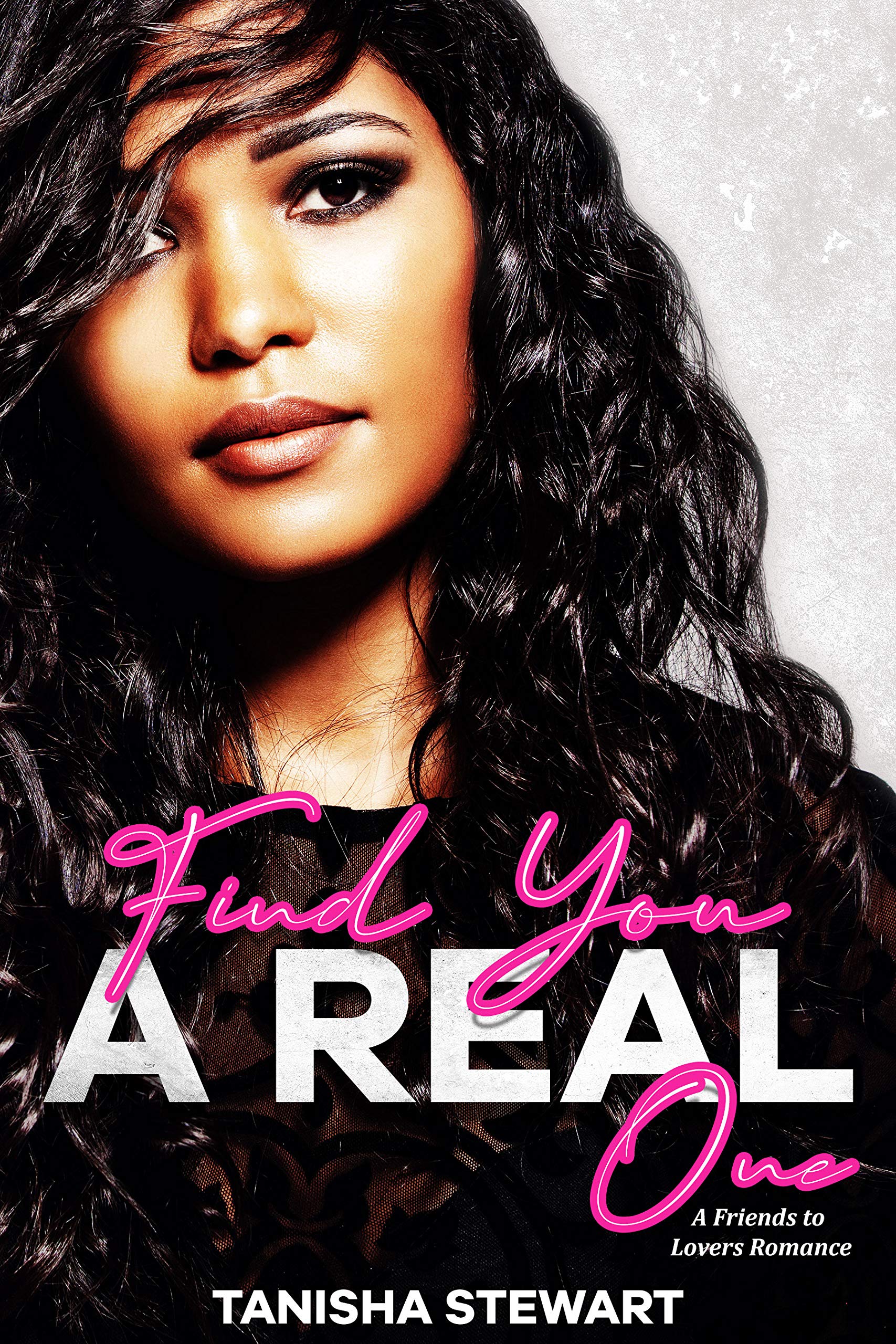 Find You A Real One (The Real Ones #1)