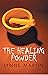 The Healing Powder: At What...