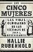 Las cinco mujeres: Las vidas olvidadas de las víctimas de Jack el Destripador