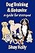 Dog Training & Behavior: a ...