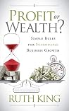Profit or Wealth?...