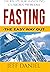 Fasting - The Easy Way Out:...