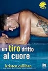 Un tiro dritto al cuore by Kristen Callihan