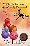 Wickedly Delicious & Witchly Deserved (Wiltshire Witches Book 1)
