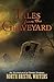 Tales from the Graveyard: A...