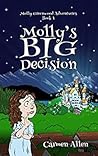 Molly's Big Decision by Carmen  Allen