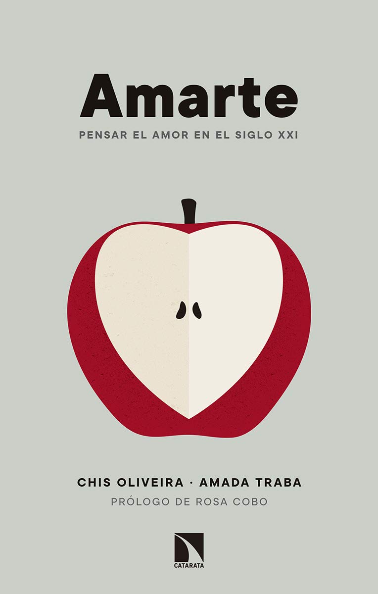 Amarte: Pensar el amor en el siglo XXI (Paperback)