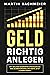 Geld richtig anlegen by Martin Bachmeier