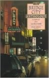 The Bridge City Anthology: Stories From Saskatoon