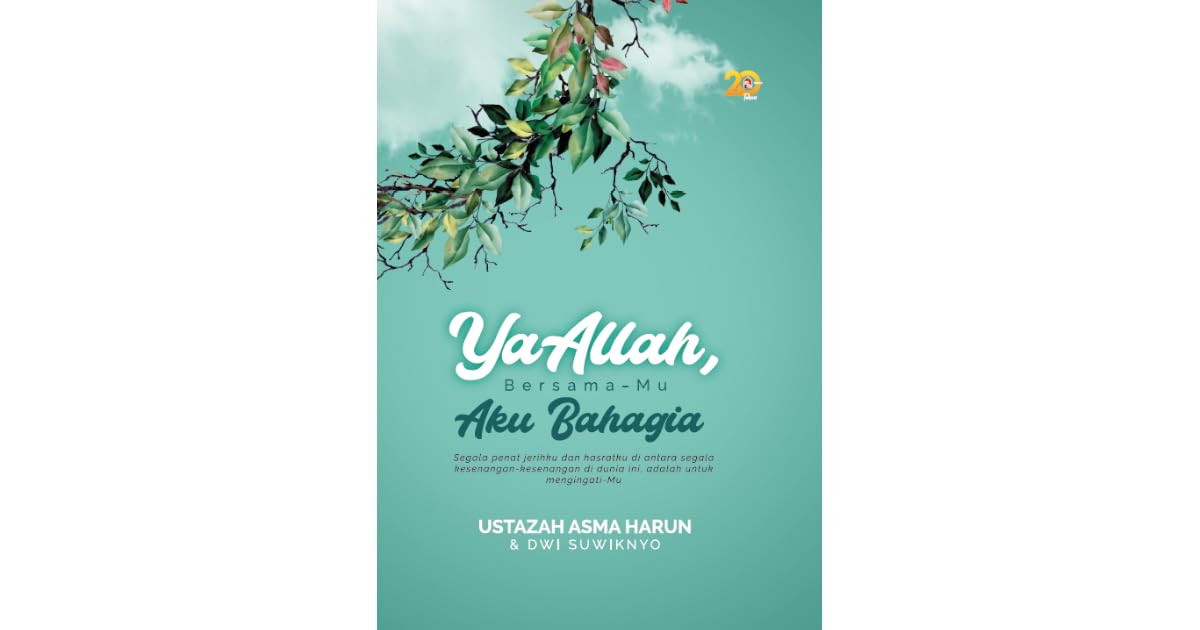 Ya Allah Bersama Mu Aku Bahagia By Ustazah Asma Harun