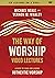The Way of Worship Video Le...
