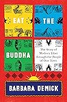 Eat the Buddha: T...