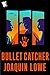 Bullet Catcher: A Novel