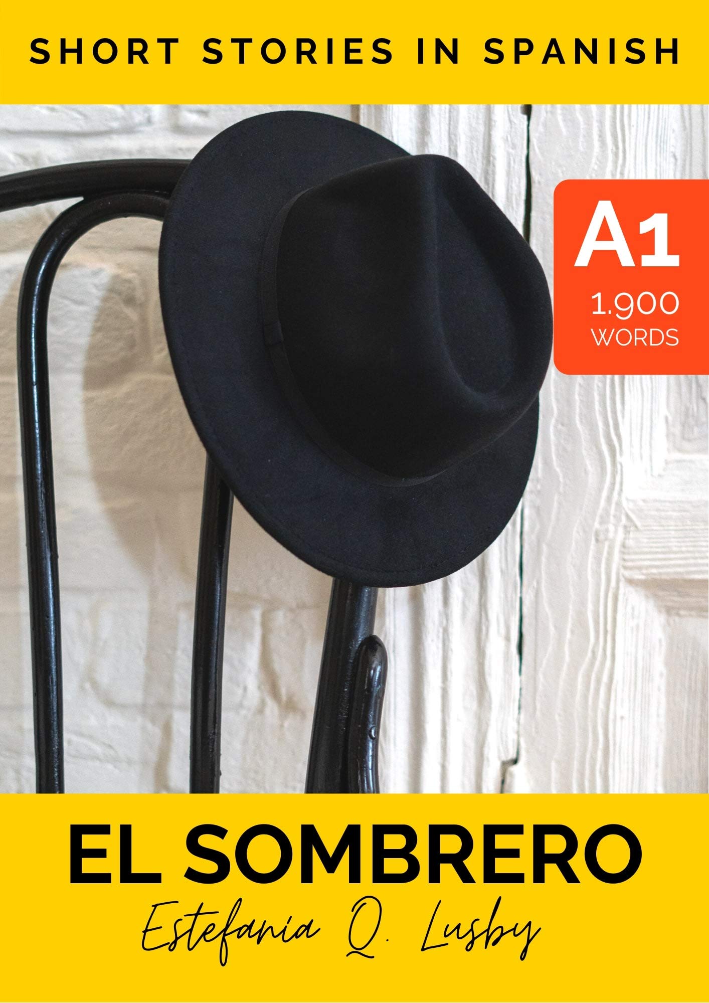 Learn Spanish with Short Stories- El sombrero - (A1) Beginners/Breakthrough level (Spanish Edition)