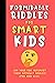 Formidable Riddles For Smart Kids  by Matt Woods