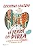 La terra dei pirla. Le strabilianti avventure distanziate di un inguaribile giullare by Germano Lanzoni