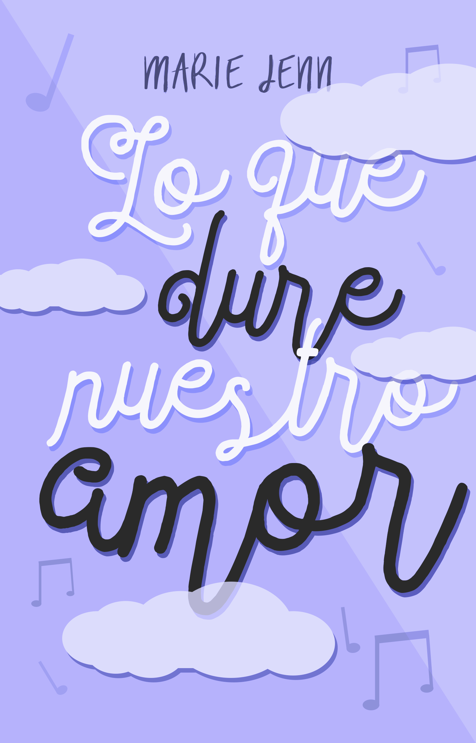 Lo que dure nuestro amor (Wattpad)
