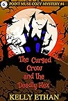 The Cursed Crow and the Deadly Hex (Point Muse #4)