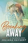 Breaking Away (Breaking, #2) Book cover for Breaking Away (Breaking, #2)
