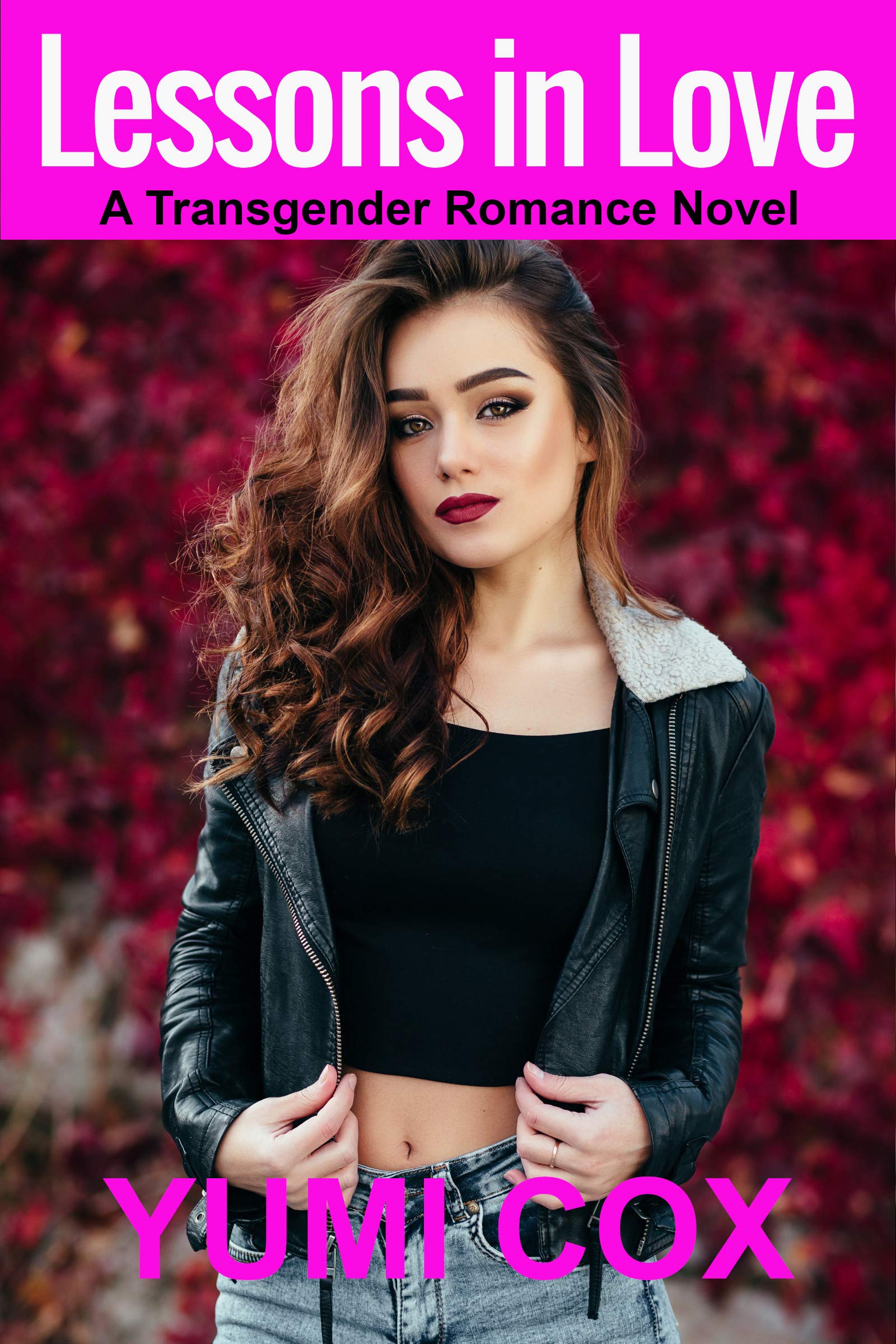 LESSONS IN LOVE: A Transgender Romance Novel (Stumbling Over Love Book 9)