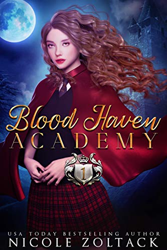 Blood Haven Academy: Year One (Blood Haven Academy, #1)