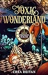 Toxic Wonderland