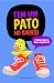 Tem um Pato no Sapato by Keigiro Ueno Tem um Pato no Sapato by Keigiro Ueno