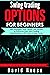 Swing Trading Options for Beginners: Best Strategies, Tools, Setups, and Secrets to Profit from Short-Term Trading Opportunities on ETF, Forex & Index Funds