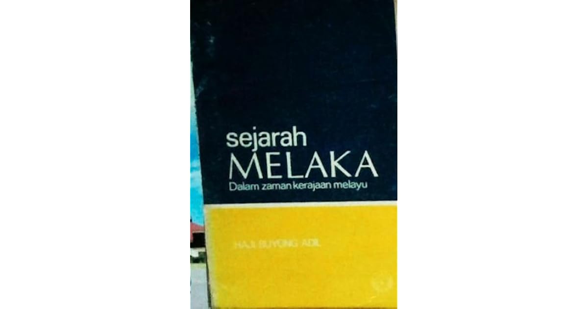 Sejarah Melaka by Buyong Adil