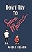 Don't Try to Save Me by Nicole Hesson