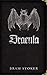 Dracula By Bram Stoker (Fictional & Horror Novel) "The Complete Unabridged & Annotated Edition"