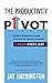 The Productivity Pivot: Bui...