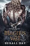 Magnus the Vast by Denali Day