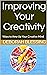 Improving Your Creativity: ...