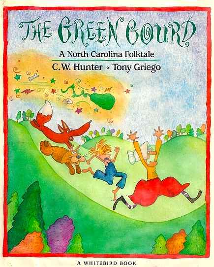 The Green Gourd: A North Carolina Folktale (Hardcover)