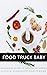 Food Truck Baby