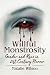 Willful Monstrosity by Natalie Wilson Willful Monstrosity by Natalie Wilson