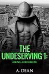 The Undeserving 1...