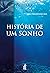 História de um sonho (Coleç...
