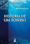 História de um sonho (Coleção Bezerra de Menezes) (Portuguese Edition)