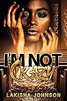 Book cover for I'm Not Crazy