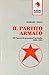 Il partito armato. Gli «Anni di piombo» in Italia, 1968-1986
