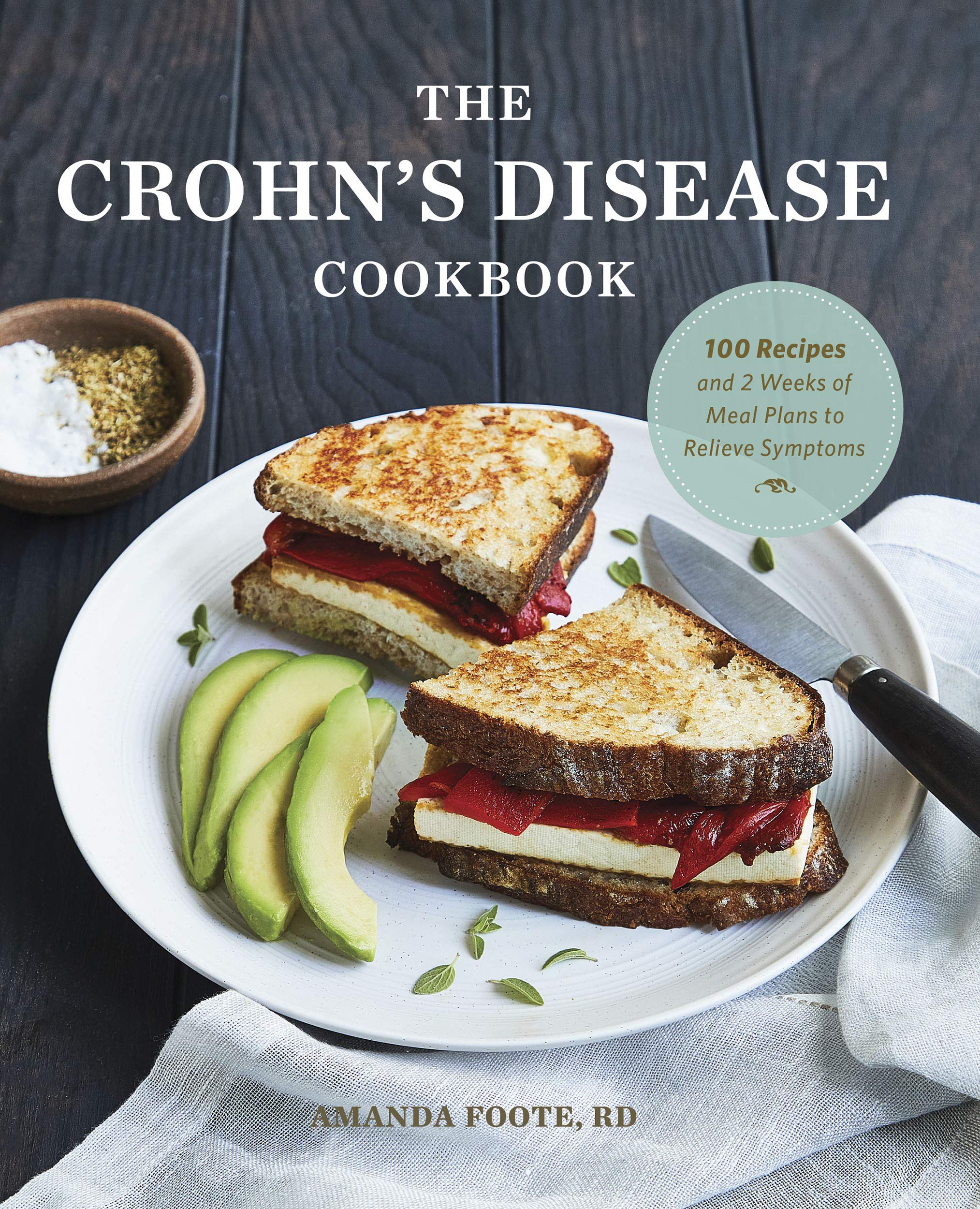 The Crohn's Disease Cookbook: 100 Recipes and 2 Weeks of Meal Plans to Relieve Symptoms (Kindle Edition)