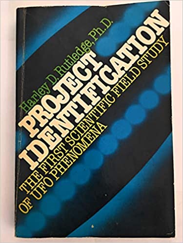Project Identification: The First Scientific Field Study of Ufo Phenomena