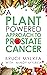 A Plant Powered Approach to Prostate Cancer