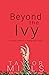 Beyond the Ivy by Taylor Mills