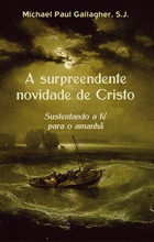 A surpreendente novidade de Cristo
